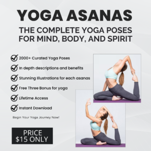 YOGA ASANAS: THE COMPLETE YOGA POSES FOR MIND, BODY, AND SPIRIT